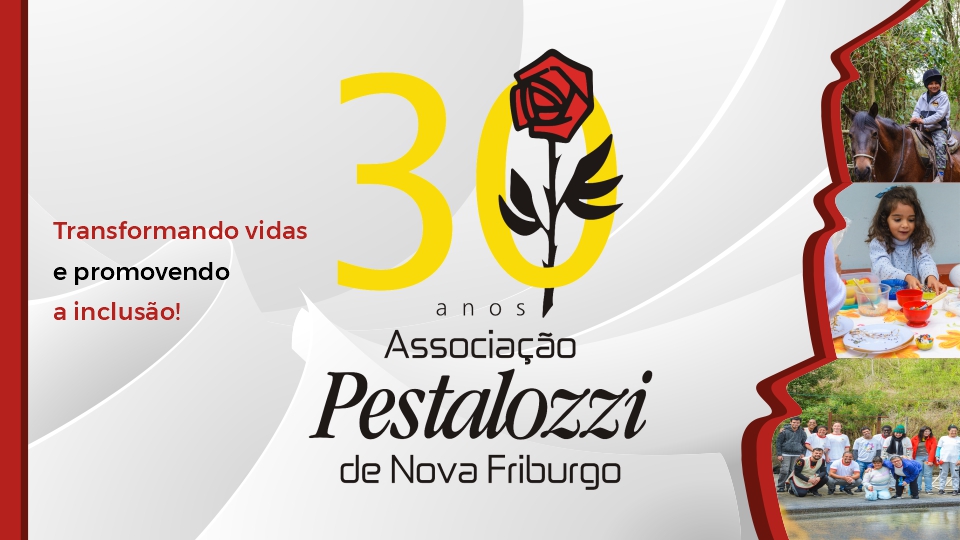 Anivesário 30 anos Pestalozzi Nova Friburgo.